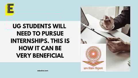 UG students will need to pursue internships. this is how it can be very beneficial | (Pic: EdexLive)