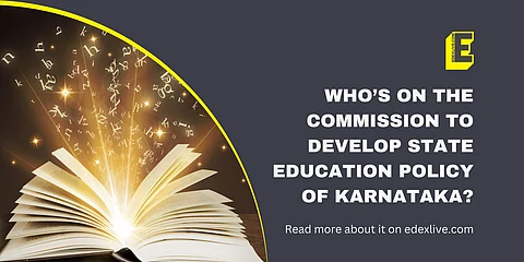 Who's on the commission to develop state education policy of Karnataka? | (Pic: EdexLive)