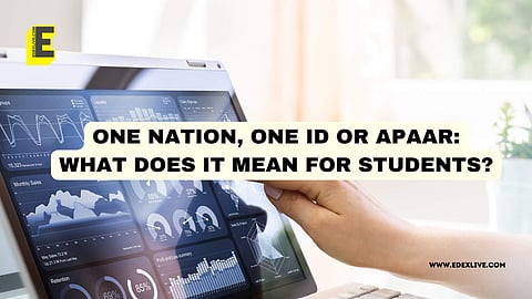 One Nation, One ID or APAAR | (Pic: EdexLive)