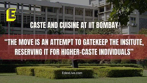 Caste and cuisine at IIT Bombay | (Pic: EdexLive)