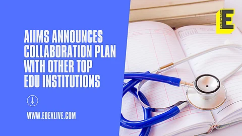 AIIMS announces collaboration plan with other top edu institutes | (Pic: EdexLive)