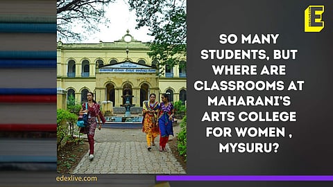 This is what is happening at Maharani's Arts College For Women at Mysuru | (Pic: EdexLive)