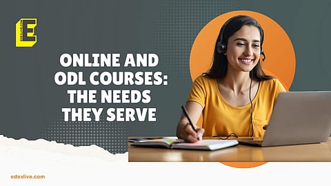 Online and ODL courses: The needs they serve