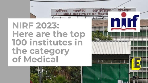 NIRF Rankings 2023 Medical category | (Pic: EdexLive)