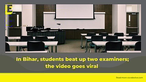In Bihar, students beat up two examiners; the video goes viral | (Pic: EdexLive)