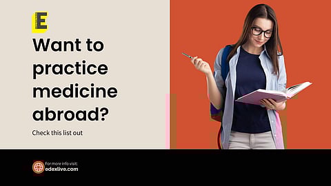 Want to practice medicine abroad? | (Pic: EdexLive)