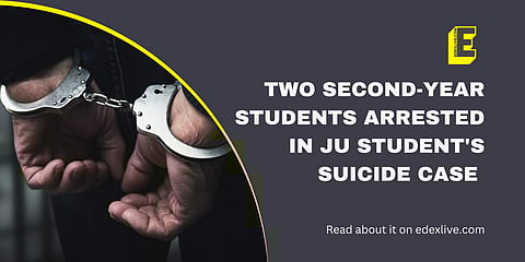 Two second-year students arrested in JU student's suicide case | (Pic: EdexLive)