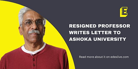 Resigned professor writes letter to Ashoka University | (Pic: EdexLive)