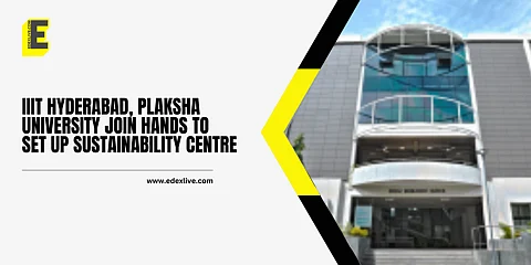 IIIT Hyderabad, Plaksha University to jointly establish a Sustainability Centre 