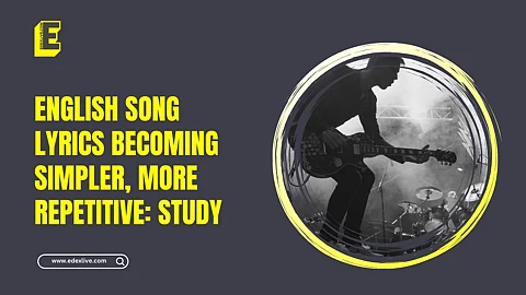 English song lyrics becoming simpler, more repetitive: Study
