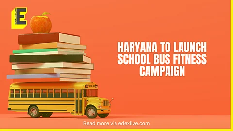 Haryana to launch school bus fitness campaign