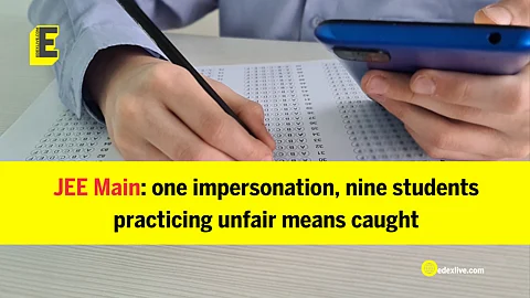 JEE Main: One impersonation, nine students practicing unfair means caught