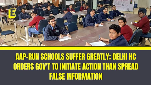AAP-run schools suffer greatly; Delhi HC orders gov't to initiate action than spread false information