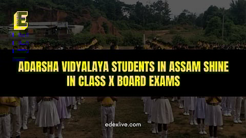 Adarsha Vidyalaya students in Assam shine in Class X Board exams