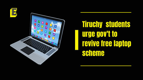 Tiruchy students urge gov't to revive free laptop scheme