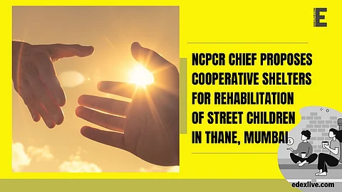 NCPCR chief proposes cooperative shelters for rehabilitation of street children in Thane