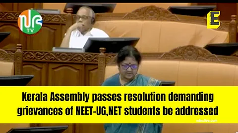 Kerala Assembly passes resolution demanding that grievances of NEET-UG, UGC-NET students be addressed 