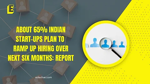 This is as per a report compiled by HR recruitment company CIEL HR