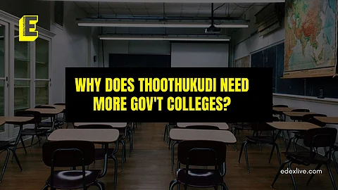 Why does Thoothukudi need more gov't colleges? This is what RTI says