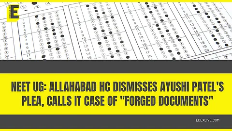 NEET UG: Allahabad HC dismisses Ayushi Patel's plea, calls it a case of "forged documents"
