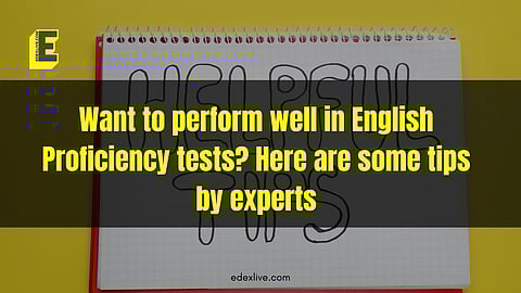How to ace English Proficiency Tests?