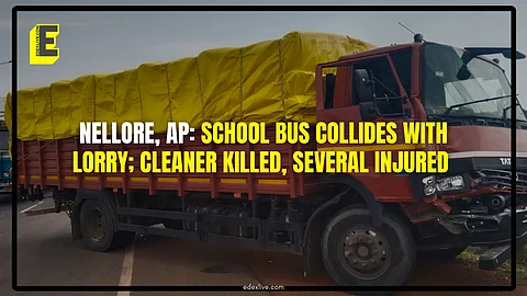 Nellore, AP: School bus collides with lorry; cleaner killed, several injured