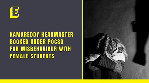 Kamareddy headmaster booked under POCSO for misbehaviour with female students