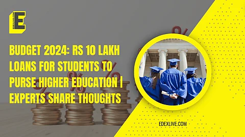 Budget 2024: Rs 10 lakh loans for students to pursue higher education | Experts opine
