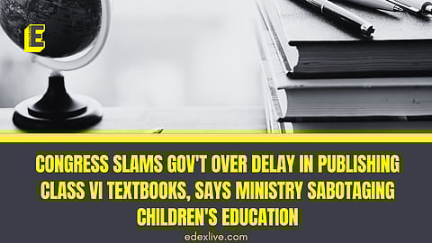 The textbooks are not yet finalised by the National Syllabus and Teaching Learning Material Committee (NSTC), said Ramesh