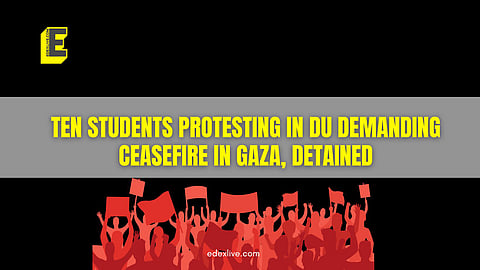 Ten students protesting in DU demanding ceasefire in Gaza, detained