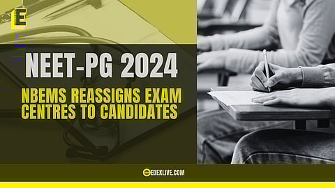 NEET-PG: NBEMS revises exam centres for a few candidates, many still in limbo?