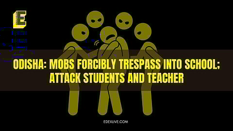 Mobs attack school student and teacher