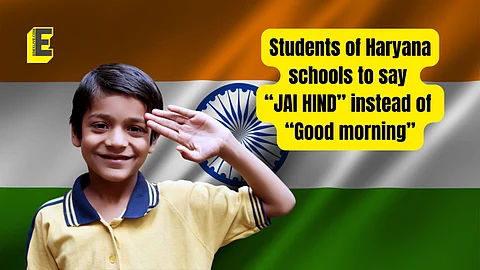 August 15 onwards, 'Good morning' greetings to be replaced by 'Jai Hind' in Haryana schools