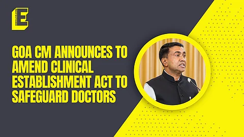 Goa Clinical Establishment Act to be amended for safety of medical professionals: CM Sawant 