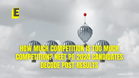 How much competition is too much competition? NEET PG 2024 candidates decode post-results