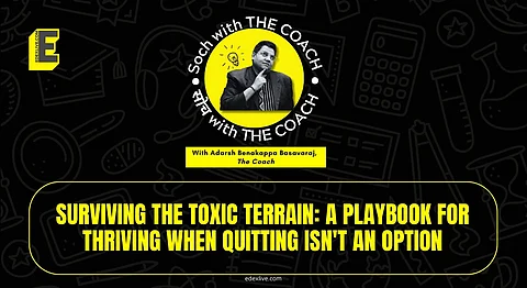 Surviving the toxic terrain: The Coach's simple playbook for thriving when quitting isn't an option