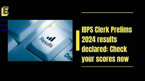 IBPS Clerk Prelims 2024 results declared