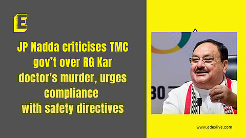 JP Nadda criticises TMC gov’t over RG Kar doctor's murder