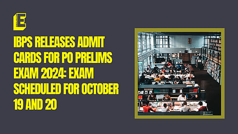 IBPS releases admit cards for PO Prelims exam 2024