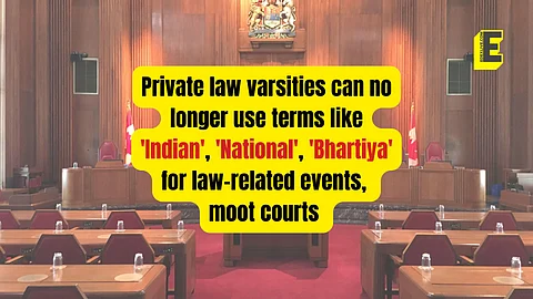 Private law varsities can no longer use terms like 'Indian', 'National', 'Bhartiya' for law-related events, moot courts 