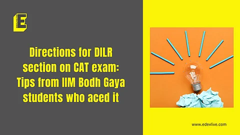 Directions for DILR section on CAT exam: Tips from IIM Bodh Gaya students who aced it