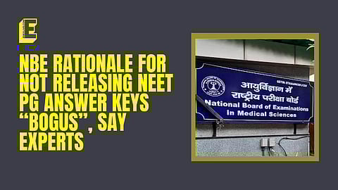 NBE rationale for not releasing NEET-PG answer keys “bogus”, say experts. Here’s why