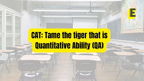 CAT: Tame the tiger that is Quantitative Ability (QA)