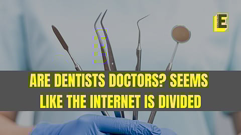 Are dentists doctors? Viral tweet stirs debate, medics share reactions