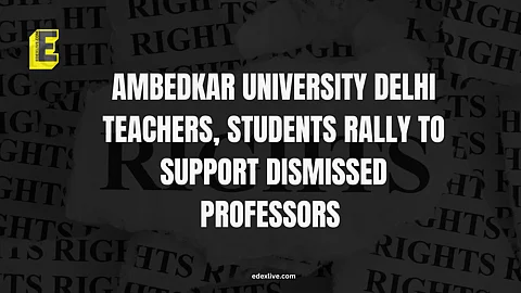 Ambedkar University Delhi teachers, students rally