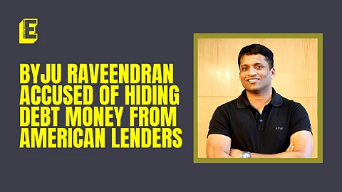 More trouble for BYJU’S: Founder Byju Raveendran accused of concealing debt money from US lenders