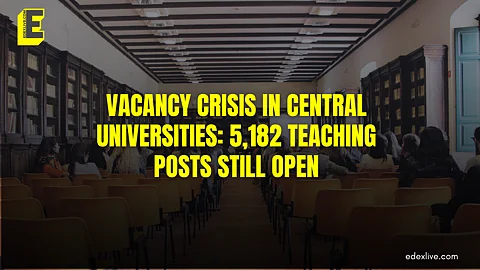 Vacancy crisis in central universities: 5,182 teaching posts still open