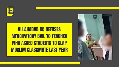 Allahabad HC rejects anticipatory bail to teacher who asked students to slap Muslim classmate