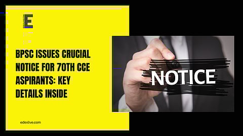 Bihar Public Service Commission (BPSC) has released an important notice