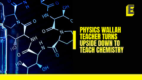 Physics Wallah teacher turns upside down to teach Chemistry
